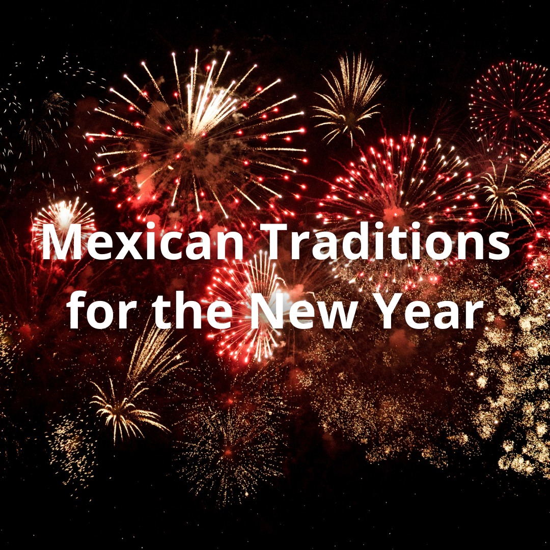 Mexicans Traditions for the New Year